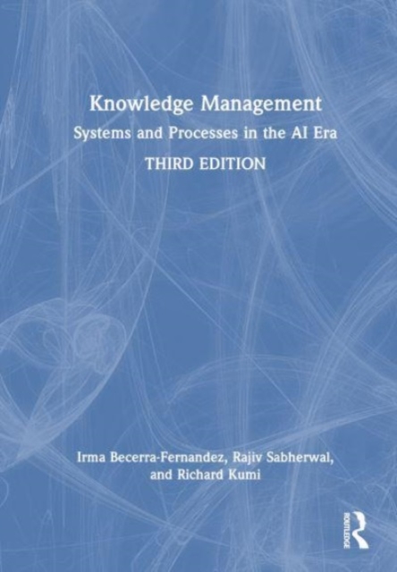Knowledge Management : Systems and Processes in the AI Era, Hardback Book