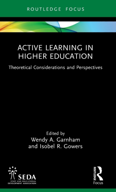 Active Learning in Higher Education : Theoretical Considerations and Perspectives, Hardback Book