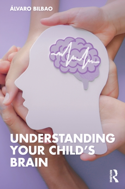 Understanding Your Child's Brain, Paperback / softback Book