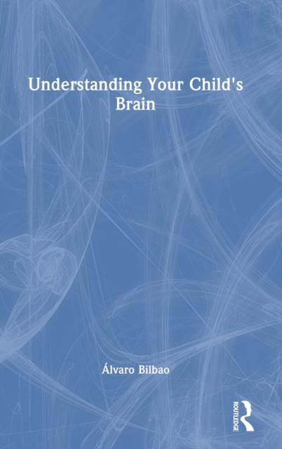 Understanding Your Child's Brain, Hardback Book