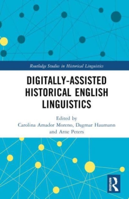 Digitally-assisted Historical English Linguistics, Hardback Book