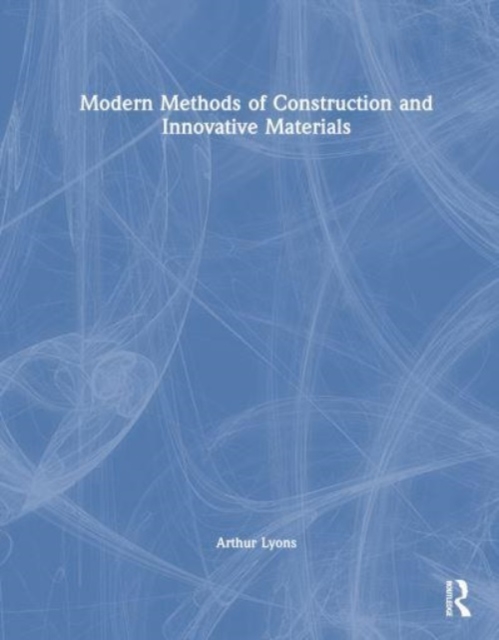 Modern Methods of Construction and Innovative Materials, Hardback Book