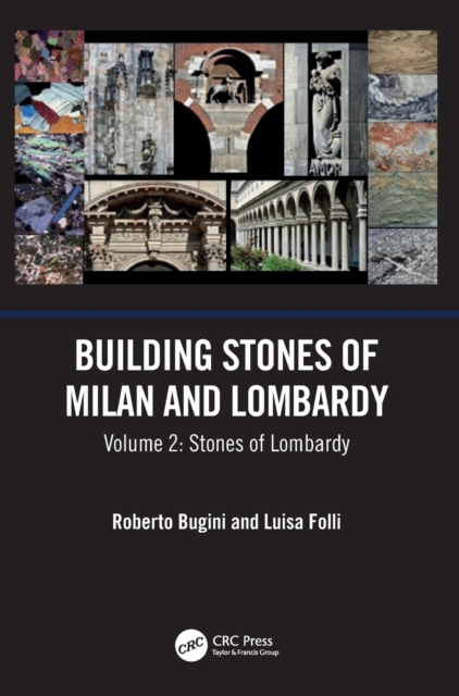 Building Stones of Milan and Lombardy : Volume 2: Stones of Lombardy, Hardback Book