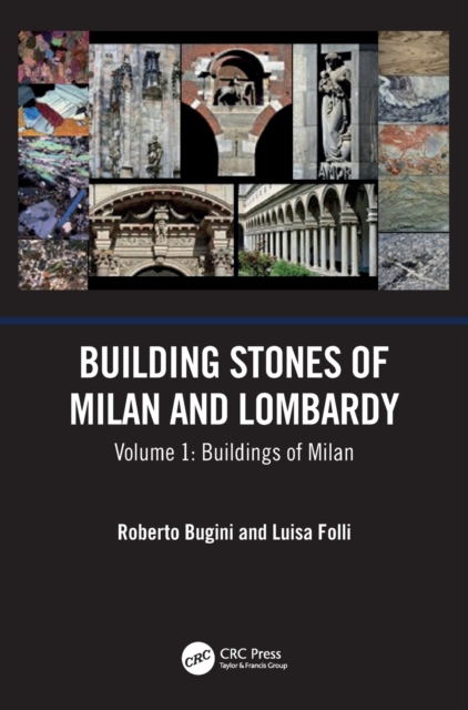Building Stones of Milan and Lombardy : Volume 1: Buildings of Milan, Hardback Book
