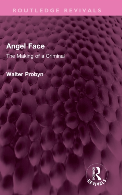 Angel Face : The Making of a Criminal, Hardback Book