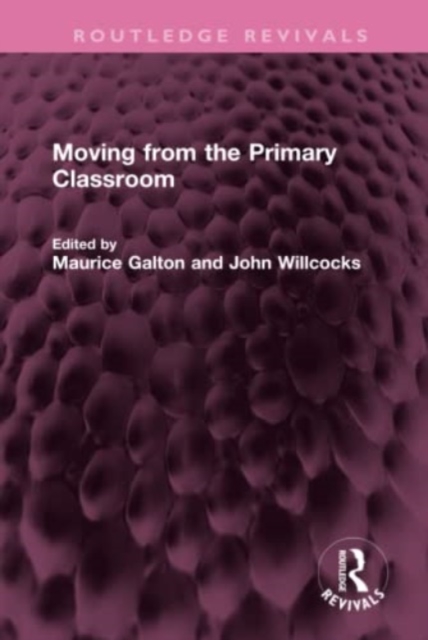 Moving from the Primary Classroom, Hardback Book