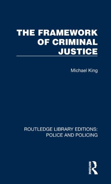 The Framework of Criminal Justice, Hardback Book