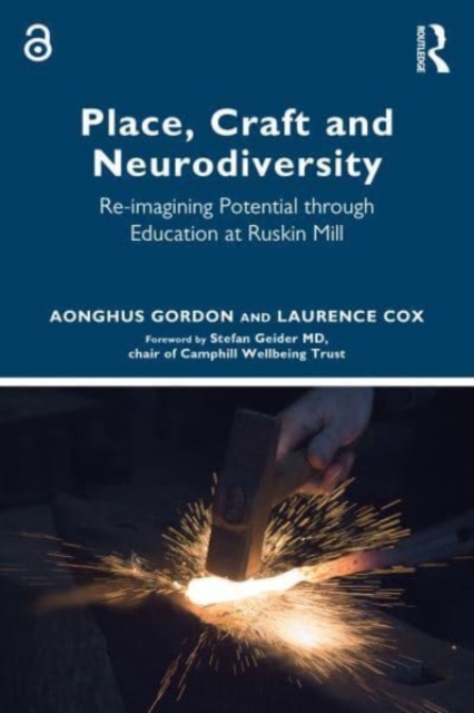 Place, Craft and Neurodiversity : Re-imagining Potential through Education at Ruskin Mill, Paperback / softback Book
