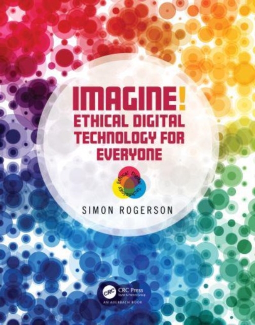 Imagine! Ethical Digital Technology for Everyone, Hardback Book
