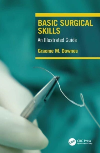 Basic Surgical Skills : An Illustrated Guide, Hardback Book