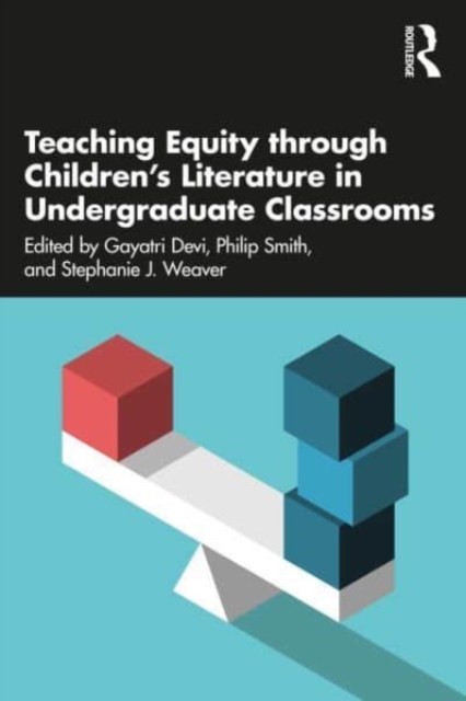 Teaching Equity through Children’s Literature in Undergraduate Classrooms, Paperback / softback Book