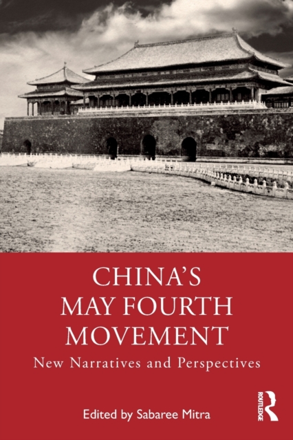 China's May Fourth Movement : New Narratives and Perspectives, Paperback / softback Book