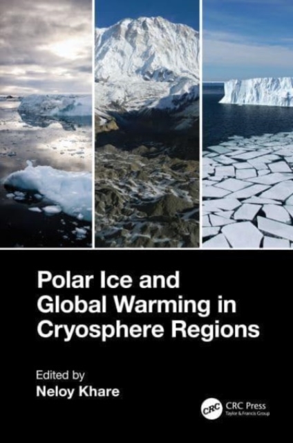Polar Ice and Global Warming in Cryosphere Regions, Hardback Book