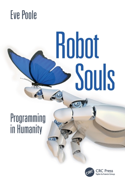Robot Souls : Programming in Humanity, Paperback / softback Book