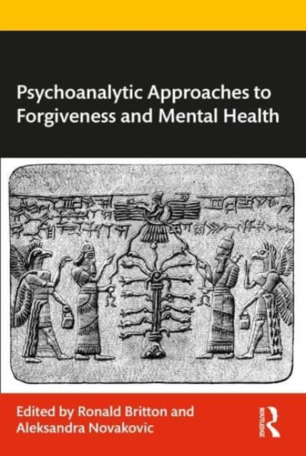 Psychoanalytic Approaches to Forgiveness and Mental Health, Paperback / softback Book