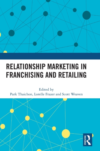 Relationship Marketing in Franchising and Retailing, Hardback Book