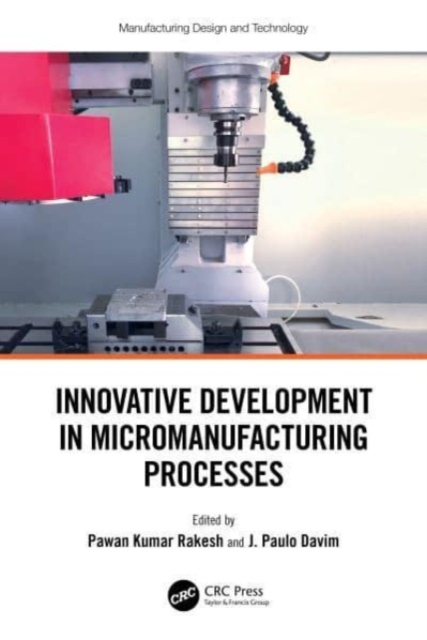 Innovative Development in Micromanufacturing Processes, Hardback Book