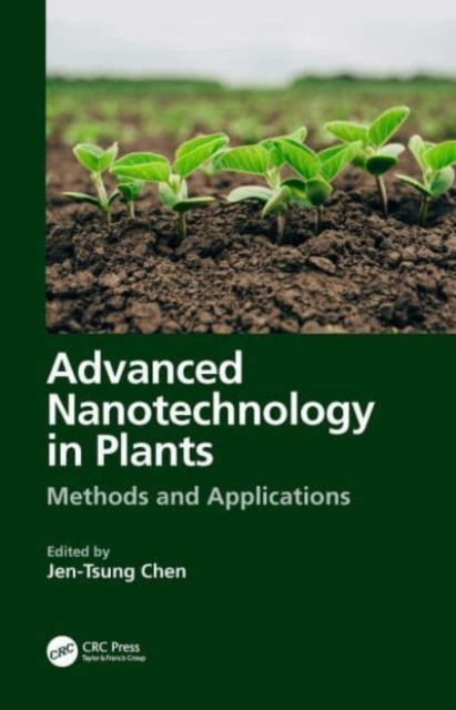 Advanced Nanotechnology in Plants : Methods and Applications, Hardback Book