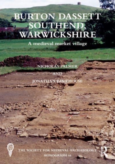 Burton Dassett Southend, Warwickshire : A Medieval Market Village, Paperback / softback Book