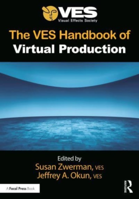 The VES Handbook of Virtual Production, Paperback / softback Book