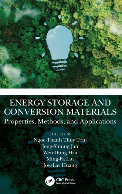 Energy Storage and Conversion Materials : Properties, Methods, and Applications, Hardback Book