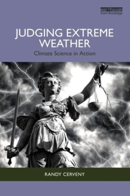 Judging Extreme Weather : Climate Science in Action, Paperback / softback Book