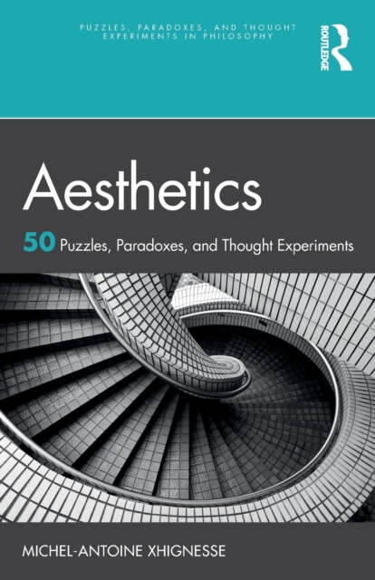 Aesthetics : 50 Puzzles, Paradoxes, and Thought Experiments, Paperback / softback Book