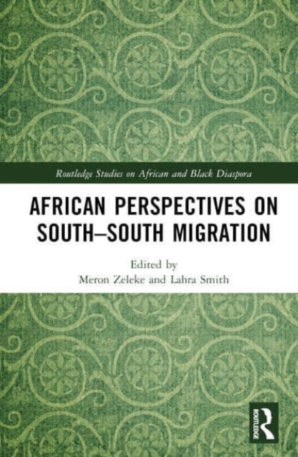 African Perspectives on South–South Migration, Hardback Book