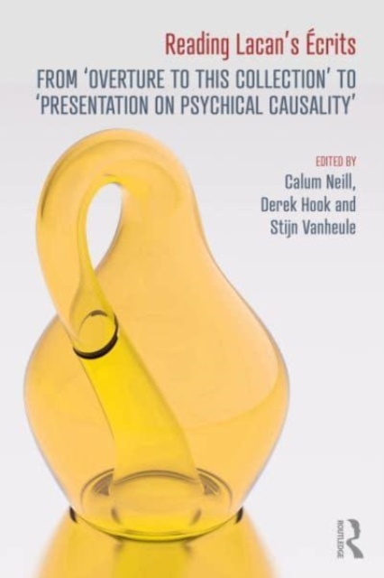 Reading Lacan’s Ecrits : From ‘Overture to this Collection’ to ‘Presentation on Psychical Causality’, Paperback / softback Book