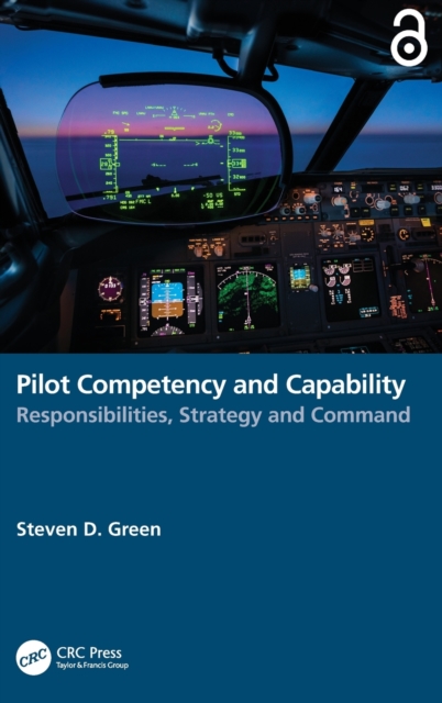 Pilot Competency and Capability : Responsibilities, Strategy, and Command, Hardback Book