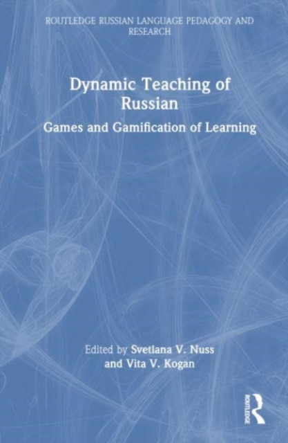 Dynamic Teaching of Russian : Games and Gamification of Learning, Hardback Book