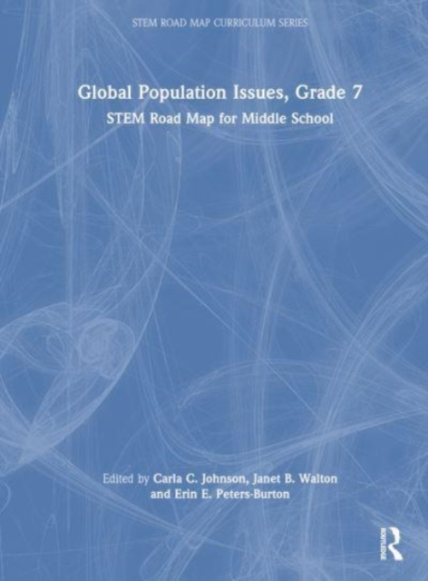 Global Population Issues, Grade 7 : STEM Road Map for Middle School, Hardback Book