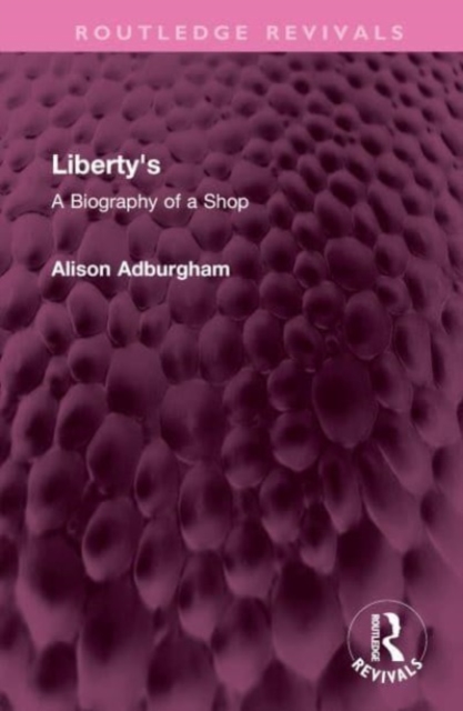 Liberty's : A Biography of a Shop, Hardback Book