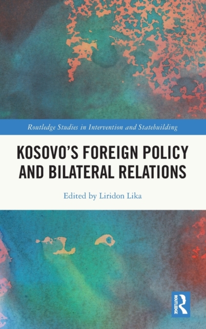 Kosovo’s Foreign Policy and Bilateral Relations, Hardback Book