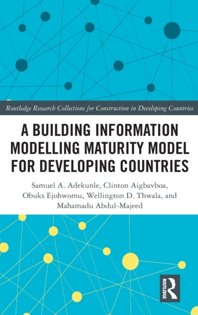 A Building Information Modelling Maturity Model for Developing Countries, Hardback Book