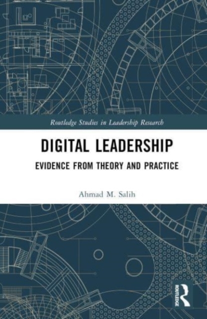 Digital Leadership : Evidence from Theory and Practice, Hardback Book