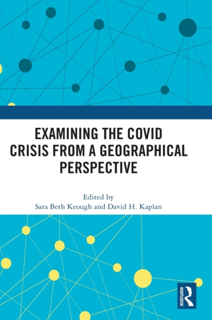 Examining the COVID Crisis from a Geographical Perspective, Hardback Book