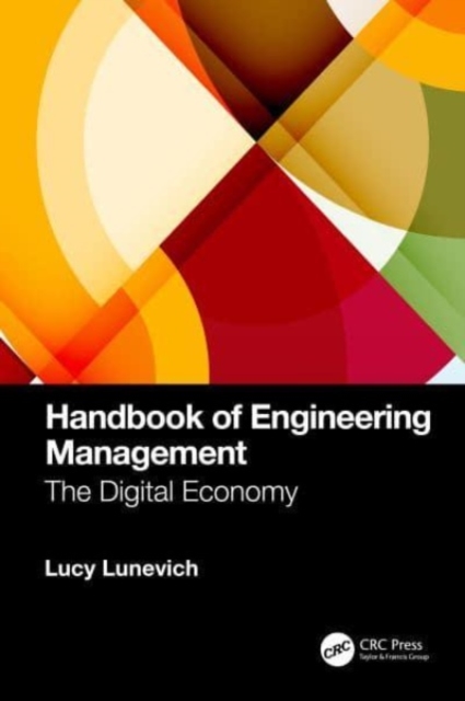 Handbook of Engineering Management : The Digital Economy, Hardback Book