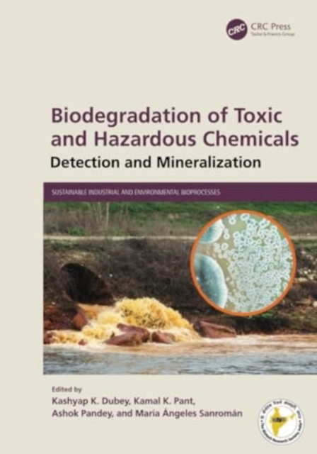 Biodegradation of Toxic and Hazardous Chemicals : Detection and Mineralization, Hardback Book