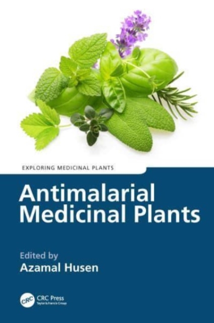 Antimalarial Medicinal Plants, Hardback Book