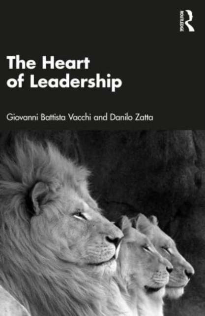 The Heart of Leadership, Hardback Book