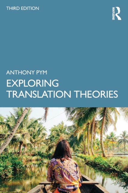 Exploring Translation Theories, Paperback / softback Book