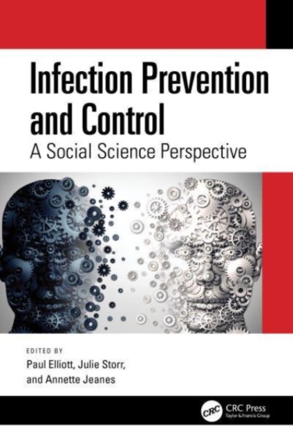 Infection Prevention and Control : A Social Science Perspective, Paperback / softback Book