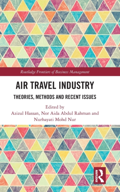 Air Travel Industry : Theories, Methods and Recent Issues, Hardback Book