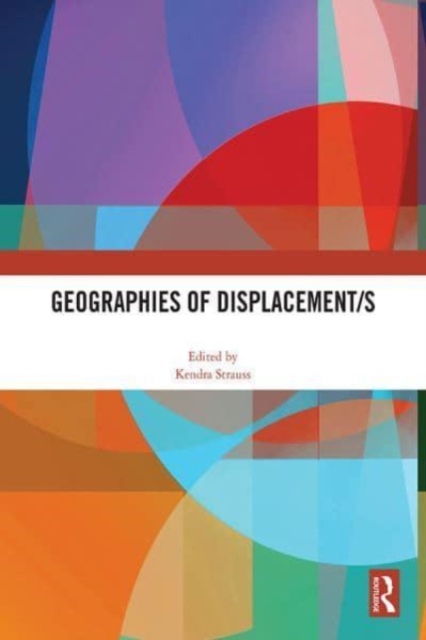Geographies of Displacement/s, Hardback Book