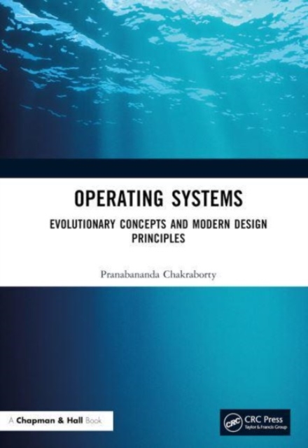 Operating  Systems : Evolutionary Concepts and Modern Design Principles, Hardback Book