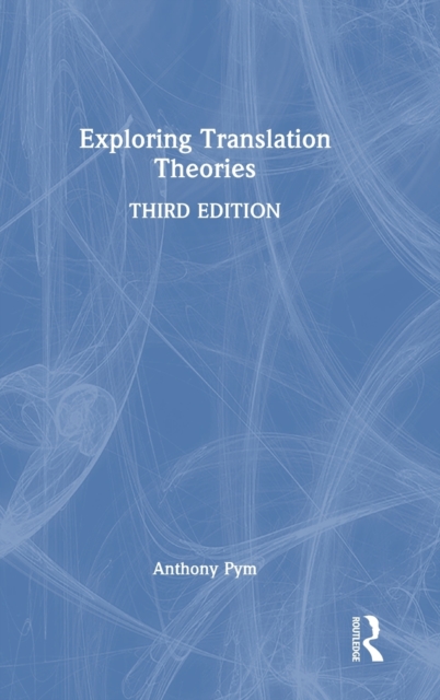 Exploring Translation Theories, Hardback Book