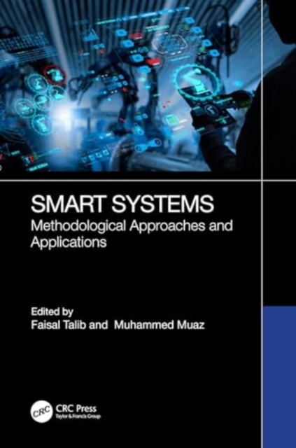 Smart Systems : Methodological Approaches and Applications, Hardback Book