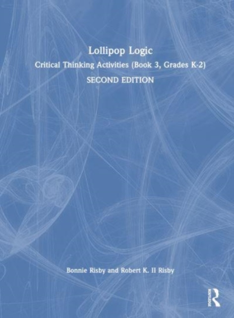 Lollipop Logic : Critical Thinking Activities (Book 3, Grades K-2), Paperback / softback Book