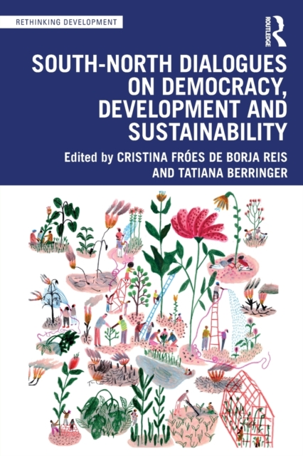 South-North Dialogues on Democracy, Development and Sustainability, Paperback / softback Book